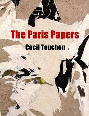 The Paris Papers de Cecil Touchon