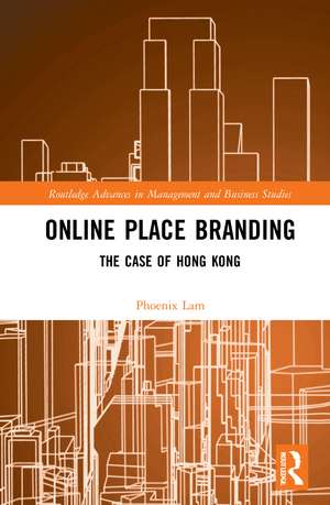 Online Place Branding: The Case of Hong Kong de Phoenix Lam