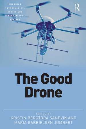 The Good Drone de Kristin Sandvik