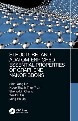 Structure- and Adatom-Enriched Essential Properties of Graphene Nanoribbons de Shih-Yang Lin