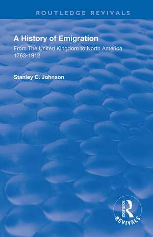 Emigration from the United Kingdom to North America, 1763 – 1912 de S.C Johnson