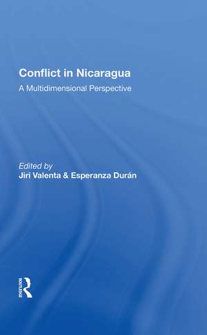 Conflict In Nicaragua: A Multidimensional Perspective de Jiri Valenta