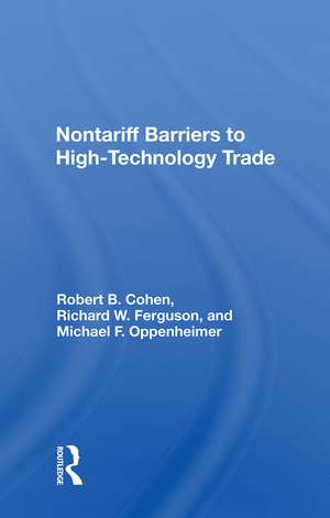 Nontariff Barriers To High-technology Trade de Robert B. Cohen