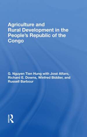 Agriculture And Rural Development In The People's Republic Of The Congo de G. Nguyen Tien Hung