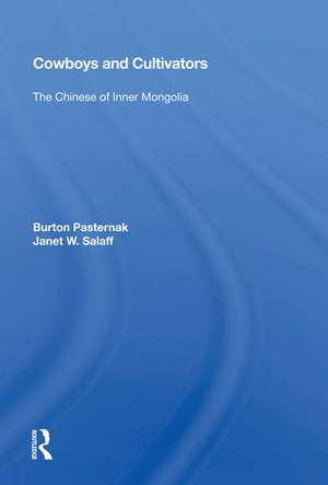 Cowboys And Cultivators: The Chinese Of Inner Mongolia de Burton Pasternak