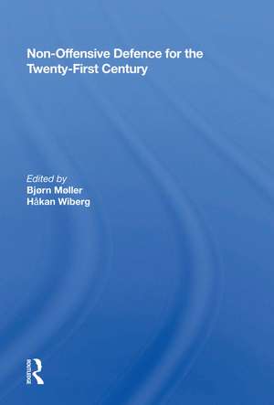 Non-offensive Defence For The Twenty-first Century de Bjorn Moller