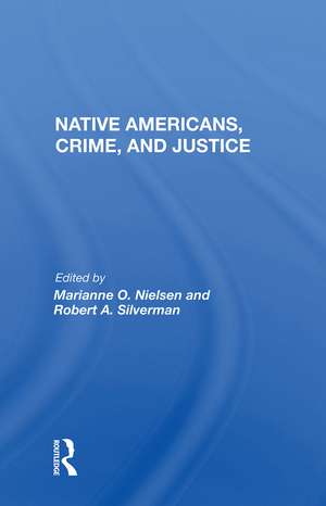 Native Americans, Crime, And Justice de Marianne O. Nielsen