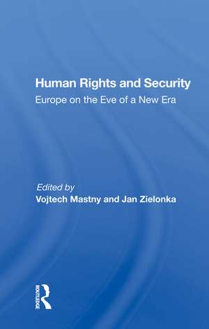 Human Rights And Security: Europe On The Eve Of A New Era de Vojtech Mastny