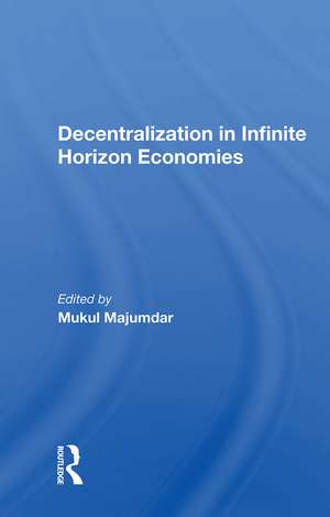 Decentralization In Infinite Horizon Economies de Mukul Majumdar