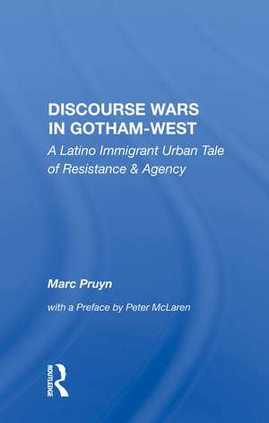 Discourse Wars In Gotham-west: A Latino Immigrant Urban Tale Of Resistance And Agency de Marc Pruyn