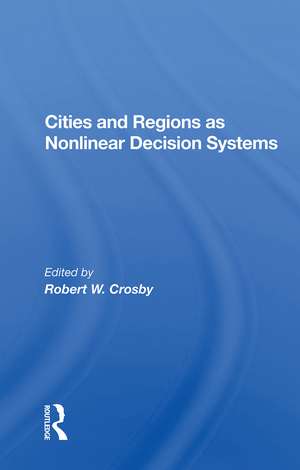 Cities And Regions As Nonlinear Decision Systems de Robert W Crosby