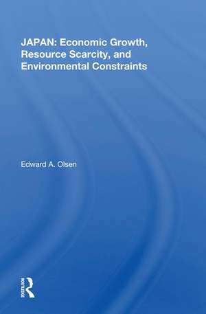 Japan: Economic Growth, Resource Scarcity, And Environmental Constraints de Edward A. Olsen