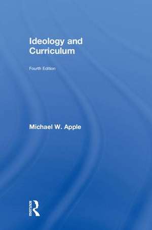 Ideology and Curriculum de Michael Apple