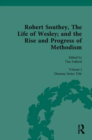 Robert Southey, The Life of Wesley; and the Rise and Progress of Methodism de Tim Fulford