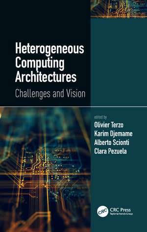 Heterogeneous Computing Architectures: Challenges and Vision de Olivier Terzo