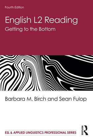 English L2 Reading: Getting to the Bottom de Barbara M. Birch