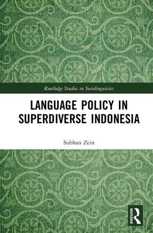 Language Policy in Superdiverse Indonesia de Subhan Zein