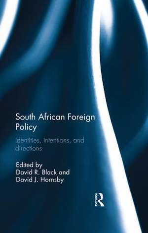 South African Foreign Policy: Identities, Intentions, and Directions de David R. Black