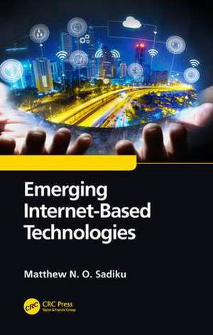 Emerging Internet-Based Technologies de Matthew N. O. Sadiku