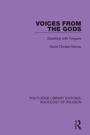 Voices from the Gods: Speaking with Tongues de David Christie-Murray