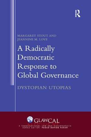 A Radically Democratic Response to Global Governance: Dystopian Utopias de Margaret Stout