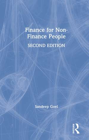 Finance for Non-Finance People de Sandeep Goel