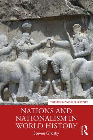 Nations and Nationalism in World History de Steven Grosby