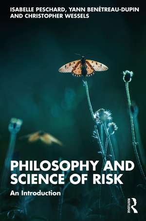 Philosophy and Science of Risk: An Introduction de Isabelle Peschard