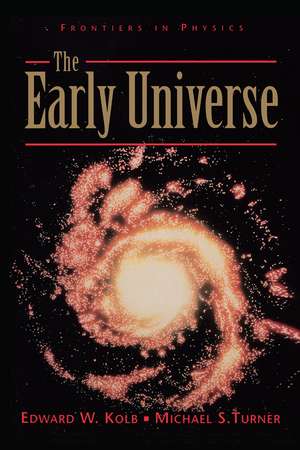 The Early Universe de Edward Kolb