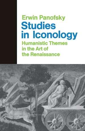 Studies In Iconology: Humanistic Themes In The Art Of The Renaissance de Erwin Panofsky