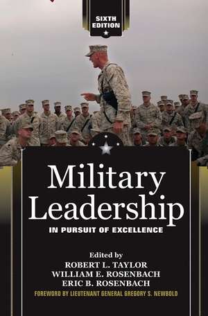 Military Leadership: In Pursuit of Excellence de Robert L. Taylor