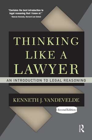 Thinking Like a Lawyer: An Introduction to Legal Reasoning de Kenneth J. Vandevelde