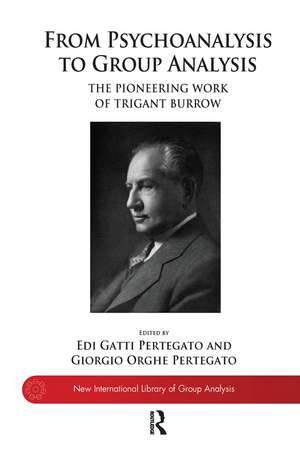 From Psychoanalysis to Group Analysis: The Pioneering Work of Trigant Burrow de Edi Gatti Pertegato