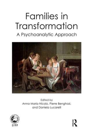 Families in Transformation: A Psychoanalytic Approach de Pierre Benghozi