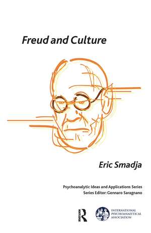 Freud and Culture de Eric Smadja