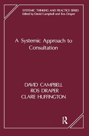 A Systemic Approach to Consultation de David Campbell