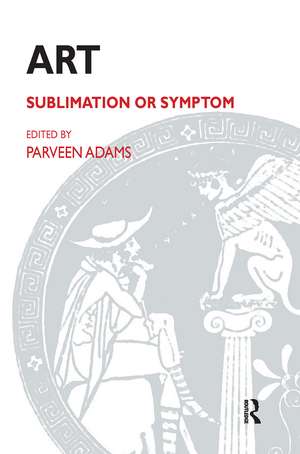 Art: Sublimation or Symptom de Parveen Adams