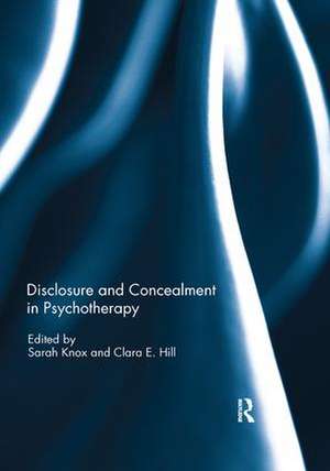 Disclosure and Concealment in Psychotherapy de Sarah Knox