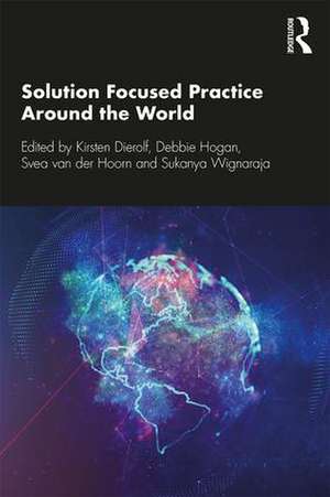 Solution Focused Practice Around the World de Kirsten Dierolf