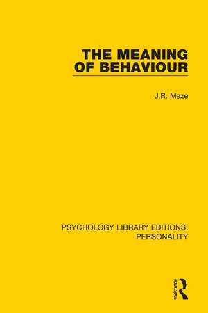 The Meaning of Behaviour de J.R. Maze