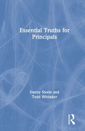 Essential Truths for Principals de Danny Steele