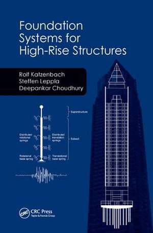 Foundation Systems for High-Rise Structures de Rolf Katzenbach