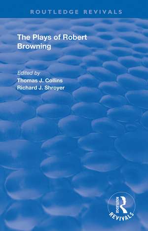 The Plays of Robert Browning de Thomas J. Collins