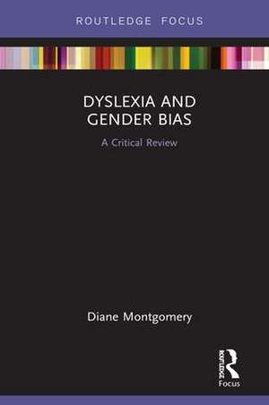 Dyslexia and Gender Bias: A Critical Review de Diane Montgomery