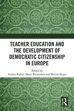 Teacher Education and the Development of Democratic Citizenship in Europe de Andrea Raiker