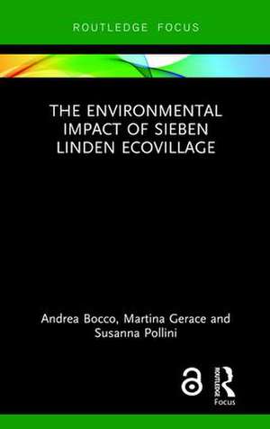 The Environmental Impact of Sieben Linden Ecovillage de Andrea Bocco