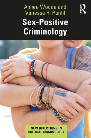 Sex-Positive Criminology de Aimee Wodda