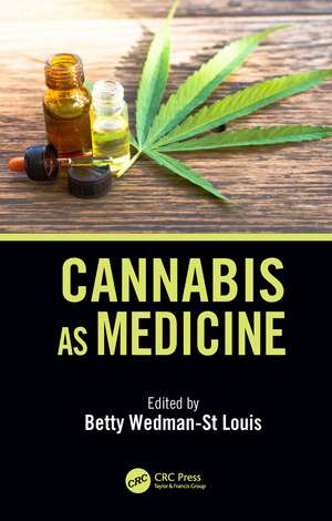 Cannabis as Medicine de Betty Wedman-St.Louis