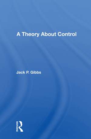 A Theory About Control de Jack P. Gibbs