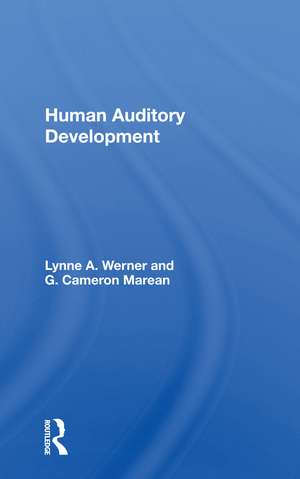 Human Auditory Development de Lynne A. Werner